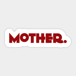 Mother Shirt, Mother's Day Shirt, Mom Shirt Sticker